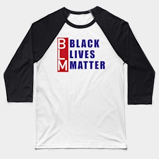 BLM: black lives matter Baseball T-Shirt